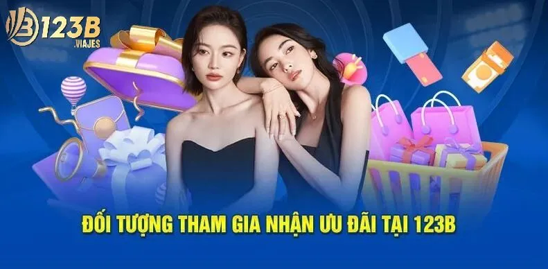 Đối tượng tham gia nhận ưu đãi tại nhà cái 123B